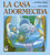 La Casa Adormecida (The Napping House (Spanish Edition)) by Audrey Wood, Don Wood, F. Isabel Campoy, Alma Flor Ada, 9780152000530