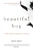 Beautiful Boy (A Father's Journey Through His Son's Addiction) by David Sheff, 9780547203881
