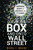 Out of the Box and onto Wall Street (Unorthodox Insights on Investments and the Economy) by Mark J. Grant, 9781118018101