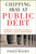 Chipping Away at Public Debt (Sources of Failure and Keys to Success in Fiscal Adjustment) by Paolo Mauro, 9781118043387
