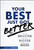 Your Best Just Got Better (Work Smarter, Think Bigger, Achieve More) by Jason W. Womack, 9781118121986
