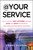 At Your Service (How to Attract New Customers, Increase Sales, and Grow Your Business Using Simple Customer Service Techniques) by Frank Eliason, 9781118217221