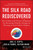 The Silk Road Rediscovered (How Indian and Chinese Companies Are Becoming Globally Stronger by Winning in Each Other's Markets) by Anil K. Gupta, Girija Pande, Haiyan Wang, 9781118446232