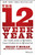 The 12 Week Year (Get More Done in 12 Weeks than Others Do in 12 Months) by Brian P. Moran, Michael Lennington, 9781118509234
