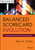 Balanced Scorecard Evolution (A Dynamic Approach to Strategy Execution) by Paul R. Niven, 9781118726310