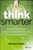 Think Smarter (Critical Thinking to Improve Problem-Solving and Decision-Making Skills) by Michael Kallet, 9781118729830