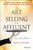 The Art of Selling to the Affluent (How to Attract, Service, and Retain Wealthy Customers and Clients for Life) by Matt Oechsli, 9781118744826