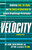 Velocity (Combining Lean, Six Sigma and the Theory of Constraints to Achieve Breakthrough Performance - A Business Novel) by Dee Jacob, Suzan Bergland, Jeff Cox, 9781439158937