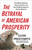 The Betrayal of American Prosperity (Free Market Delusions, America's Decline, and How We Must Compete in the Post-Dollar Era) by Clyde Prestowitz, 9781439119822