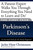 The First Year: Parkinson's Disease (An Essential Guide for the Newly Diagnosed) by Jackie Hunt, Jackie Hunt Christensen, Paul Tuite, 9781569243725