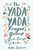 The Yada Yada Prayer Group Gets Caught by Neta Jackson, 9781401689872