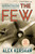 The Few (The American "Knights of the Air" Who Risked Everything to Fight in the Battle of Britain) by Alex Kershaw, 9780306815720
