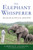 The Elephant Whisperer (My Life with the Herd in the African Wild) - 9781250007810 by Lawrence Anthony, Graham Spence, 9781250007810
