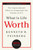 What Is Life Worth? (The Unprecedented Effort to Compensate the Victims of 9/11) by Kenneth R. Feinberg, 9781586484514