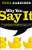 Why You Say It (The Fascinating Stories Behind over 600 Everyday Words and Phrases) by Webb Garrison, 9781595552990