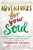 Adventures for Your Soul (21 Ways to Transform Your Habits and Reach Your Full Potential) by Shannon Kaiser, 9780425278239