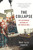 The Collapse (The Accidental Opening of the Berlin Wall) by Mary Elise Sarotte, 9780465049905 The Collapse (The Accidental Opening of the Berlin Wall) by Mary Elise Sarotte, 9780465049905