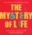 The Mystery of Life (How Nothing Became Everything) by Jan Paul Schutten, Laura Watkinson, Floor Rieder, 9781582705255