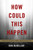 How Could This Happen (Explaining the Holocaust) by Dan McMillan, 9780465080243