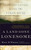 A Land Gone Lonesome (An Inland Voyage Along the Yukon River) by Dan O'Neill, 9781582433646