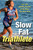 Slow Fat Triathlete (Live Your Athletic Dreams in the Body You Have Now) by Jayne Williams, 9781569244678