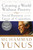 Creating a World Without Poverty (Social Business and the Future of Capitalism) by Muhammad Yunus, 9781586486679