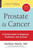 Prostate and Cancer (A Family Guide to Diagnosis, Treatment, and Survival) by Sheldon Marks, 9780738213477