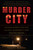 Murder City (Ciudad Juarez and the Global Economy's New Killing Fields) by Charles Bowden, 9781568586458