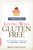 The Complete Guide to Living Well Gluten-Free (Everything You Need to Know to Go from Surviving to Thriving) by Beth Hillson, 9780738217086
