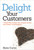 Delight Your Customers (7 Simple Ways to Raise Your Customer Service from Ordinary to Extraordinary) by Steve Curtin, 9780814432808
