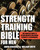 Strength Training Bible for Men (The Complete Guide to Lifting Weights for Power, Strength & Performance) by William Smith, David Kirschen, 9781578265527