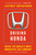 Driving Honda (Inside the World's Most Innovative Car Company) by Jeffrey Rothfeder, 9781591847977