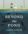 Beyond the Pond by Joseph Kuefler, Joseph Kuefler, 9780062364272