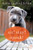 Sit! Stay! Speak! (A Novel) by Annie England Noblin, 9780062379269