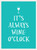 It's Always Wine O'Clock (Miniature Edition) by Andrews McMeel Publishing, 9781449471200
