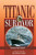 Titanic Survivor (The Newly Discovered Memoirs of Violet Jessop who Survived Both the Titanic and Britannic Disasters) by Violet Jessop, John Maxtone-Graham, 9781574091847