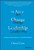 The Art of Change Leadership (Driving Transformation In a Fast-Paced World) by Cheryl Cran, 9781119124757 The Art of Change Leadership (Driving Transformation In a Fast-Paced World) by Cheryl Cran, 9781119124757