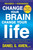 Change Your Brain, Change Your Life by Daniel G. Amen, M.D., 9781101904640