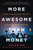 More Awesome Than Money (Four Boys, Three Years, and a Chronicle of Ideals and Ambition in Silicon Valley) by Jim Dwyer, 9780143127895