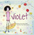 Violet - 9781897187609 by Tania Duprey Stehlik, Vanja Vuleta Jovanovic