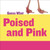 Poised and Pink (Flamingo) by Kelly Calhoun, Timothy Cap, 9781633626256