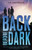 Back Before Dark (Sometimes rescuing a friend from the darkness means going in after him.) by Tim Shoemaker, 9780310737643