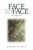 Face to Face, Volume Two (Praying the Scriptures for Spiritual Growth (A 90-Day Devotional Prayer Guide)) by Kenneth D. Boa, 9780310925521