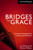 Bridges to Grace (Innovative Approaches to Recovery Ministry) by Elizabeth A Swanson, Teresa J. McBean, 9780310329671
