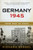 Germany 1945 (From War to Peace) by Richard Bessel, 9780060540371