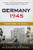 Germany 1945 (From War to Peace) by Richard Bessel, 9780060540371