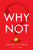 Why Not? (Survive and Thrive) by Cathy Code, 9781626341845