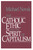 Catholic Ethic and the Spirit Of Capitalism by Michael and jana Novak, 9781501142666