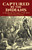 Captured by the Indians (15 Firsthand Accounts, 1750-1870) by Frederick Drimmer, 9780486249018