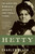 Hetty (The Genius and Madness of America's First Female Tycoon) by Charles Slack, 9780060542573 Hetty (The Genius and Madness of America's First Female Tycoon) by Charles Slack, 9780060542573